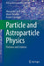 Particle and Astroparticle Physics: Problems and Solutions by de Angelis, Alessandro