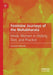 Feminine Journeys of the Mahabharata: Hindu Women in History, Text, and Practice by Lavanya Vemsani