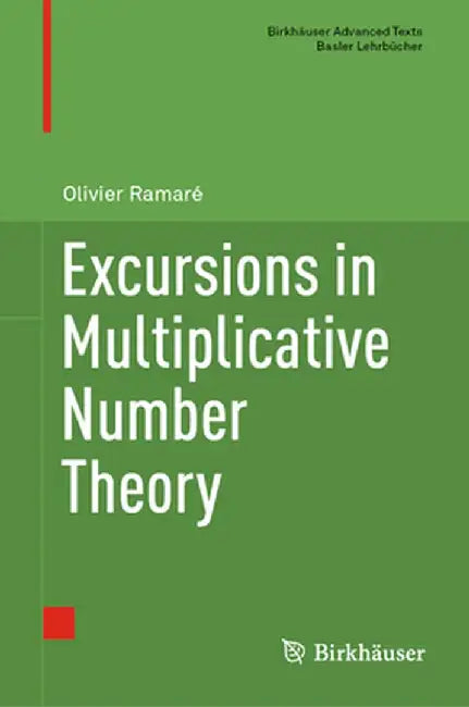 Excursions in Multiplicative Number Theory by Olivier Ramaré