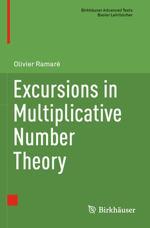 Excursions in Multiplicative Number Theory by Olivier Ramaré