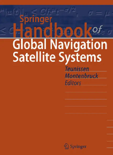 Springer Handbook of Global Navigation Satellite Systems by Peter Teunissen