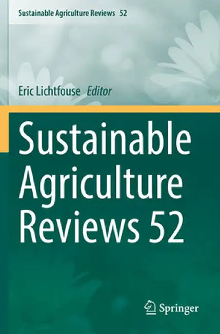 Sustainable Agriculture Reviews 52 by Eric Lichtfouse