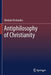 Antiphilosophy of Christianity by Ghislain Deslandes