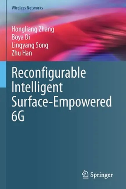 Reconfigurable Intelligent Surface-Empowered 6g by Hongliang Zhang