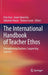 The International Handbook of Teacher Ethos: Strengthening Teachers, Supporting Learners by Fritz Oser