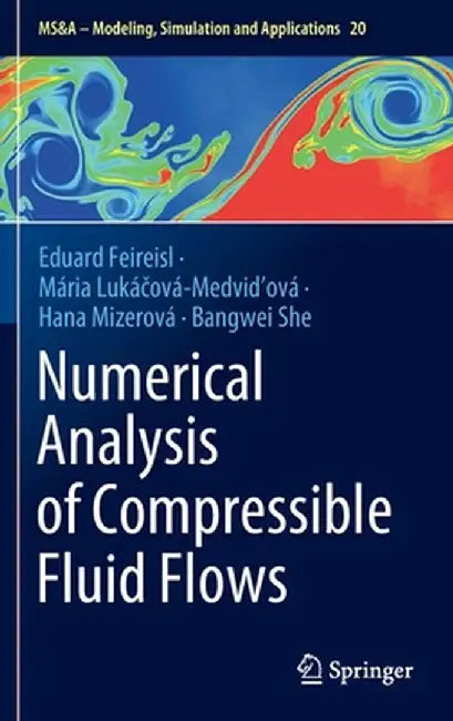 Numerical Analysis of Compressible Fluid Flows by Eduard Feireisl