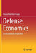 Defense Economics: An Institutional Perspective by Marcus Matthias Keupp