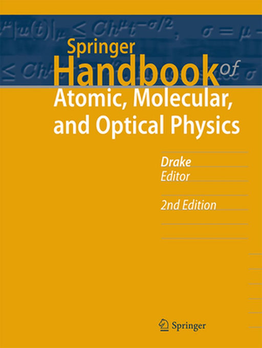 Springer Handbook of Atomic Molecular and Optical Physics by Drake