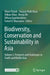 Biodiversity, Conservation and Sustainability in Asia: Volume 2: Prospects and Challenges in South and Middle Asia by Münir Öztürk