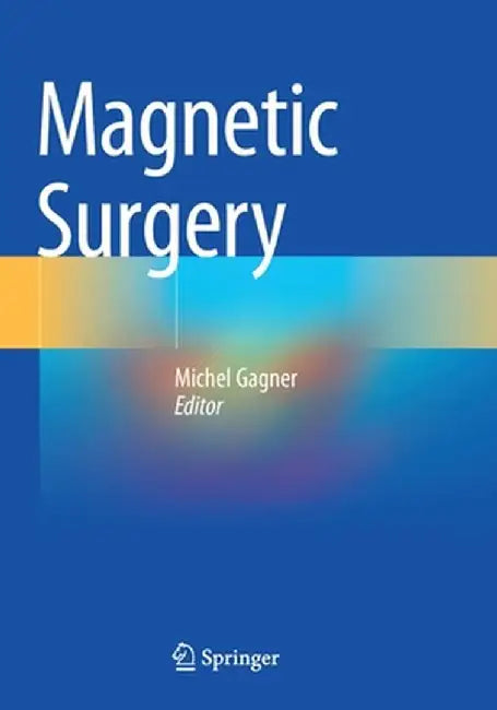 Magnetic Surgery by Michel Gagner