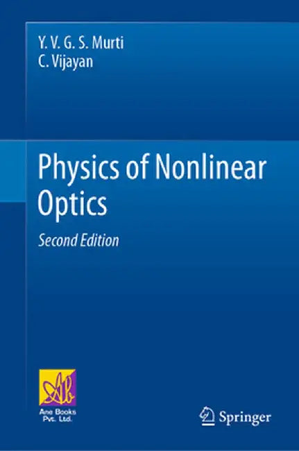 Physics of Nonlinear Optics by Y. V. G. S. Murti