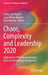 Chaos, Complexity and Leadership 2020: Application of Nonlinear Dynamics from Interdisciplinary Perspective by Şefika Şule Erçetin