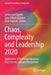 Chaos, Complexity and Leadership 2020: Application of Nonlinear Dynamics from Interdisciplinary Perspective by Şefika Şule Erçetin