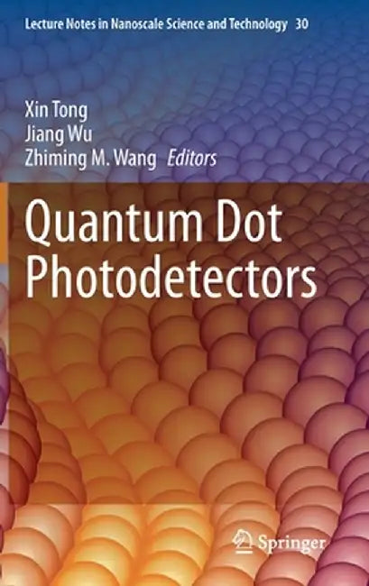 Quantum Dot Photodetectors by Xin Tong