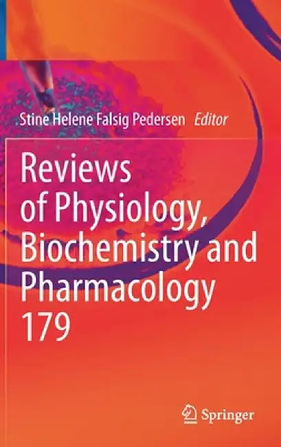 Reviews of Physiology, Biochemistry and Pharmacology by Stine Helene Falsig Pedersen