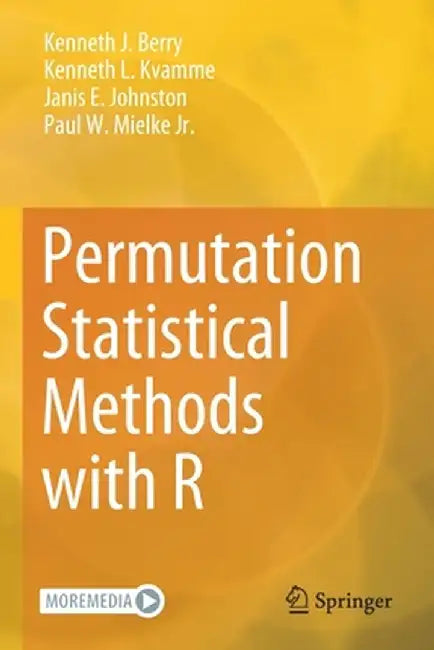 Permutation Statistical Methods with R by Kenneth J. Berry