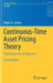 Continuous-Time Asset Pricing Theory: A Martingale-Based Approach by Robert A. Jarrow