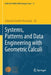 Systems, Patterns and Data Engineering with Geometric Calculi by Sebastià Xambó-Descamps