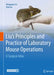 Liu's Principles and Practice of Laboratory Mouse Operations: A Surgical Atlas by Pengxuan Liu