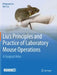 Liu's Principles and Practice of Laboratory Mouse Operations: A Surgical Atlas by Pengxuan Liu