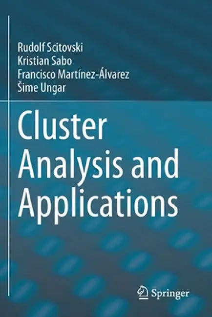 Cluster Analysis and Applications by Rudolf Scitovski