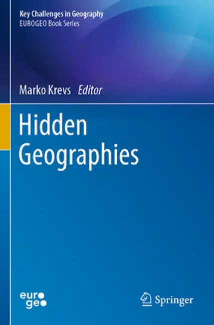 Hidden Geographies by Marko Krevs