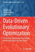 Data-Driven Evolutionary Optimization: Integrating Evolutionary Computation, Machine Learning and Data Science by Yaochu Jin