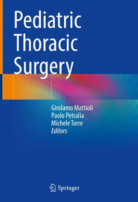 Pediatric Thoracic Surgery by Girolamo Mattioli