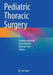 Pediatric Thoracic Surgery by Girolamo Mattioli