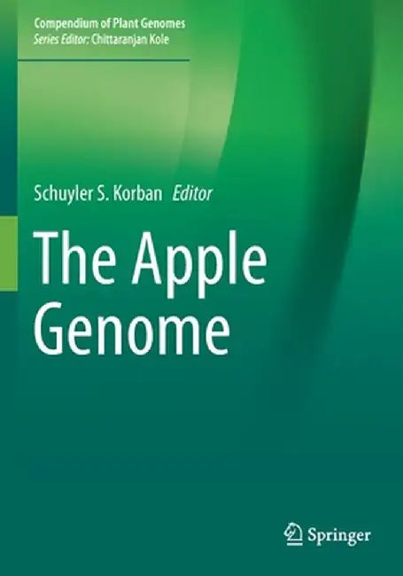The Apple Genome by Schuyler S. Korban