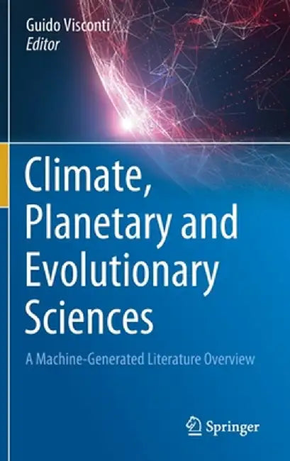 Climate, Planetary and Evolutionary Sciences: A Machine-Generated Literature Overview by Guido Visconti