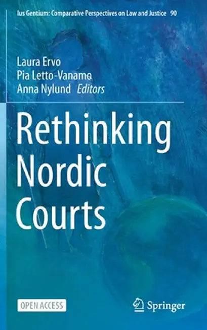 Rethinking Nordic Courts by Laura Ervo