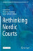 Rethinking Nordic Courts by Laura Ervo