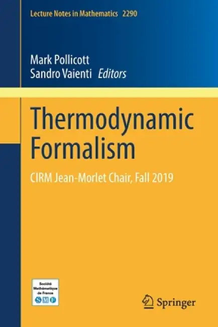 Thermodynamic Formalism: Cirm Jean-Morlet Chair, Fall 2019 by Mark Pollicott