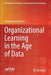 Organizational Learning in the Age of Data by Andrew Banasiewicz