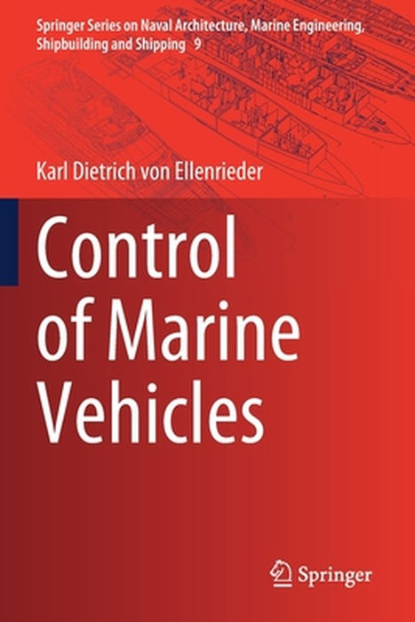 Control of Marine Vehicles by Von Ellenrieder, Karl Dietrich