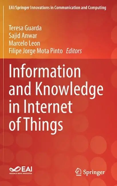 Information and Knowledge in Internet of Things by Teresa Guarda