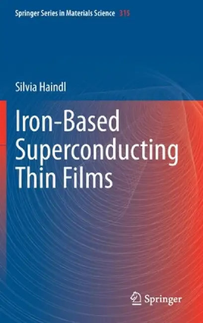 Iron-Based Superconducting Thin Films by Silvia Haindl