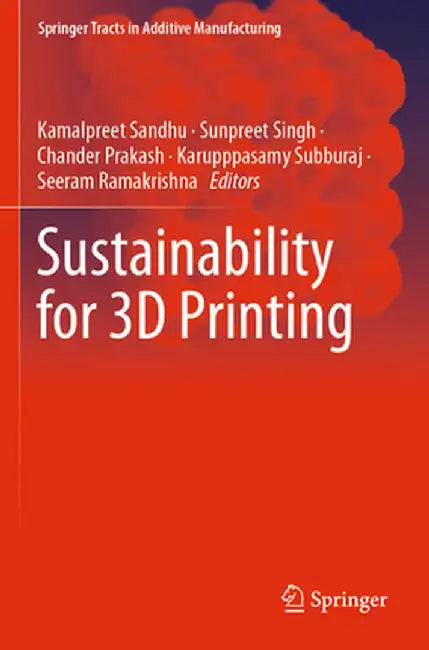 Sustainability for 3D Printing by Kamalpreet Sandhu