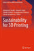 Sustainability for 3D Printing by Kamalpreet Sandhu