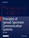 Principles of Spread-Spectrum Communication Systems by Torrieri, Don
