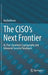 The Ciso's Next Frontier: Ai, Post-Quantum Cryptography and Advanced Security Paradigms by Raj Badhwar
