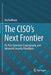 The Ciso's Next Frontier: Ai, Post-Quantum Cryptography and Advanced Security Paradigms by Raj Badhwar