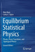 Equilibrium Statistical Physics: Phases Phase Transitions and Topological Phases by Baus, Marc