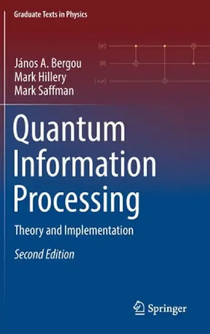 Quantum Information Processing: Theory and Implementation by János A. Bergou