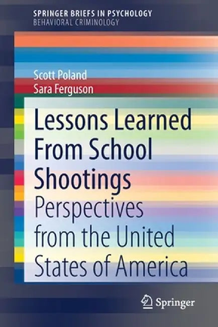 Lessons Learned from School Shootings: Perspectives from the United States of America by Scott Poland