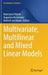 Multivariate, Multilinear and Mixed Linear Models by Katarzyna Filipiak