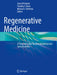Regenerative Medicine: A Complete Guide for Musculoskeletal and Spine Disorders by Corey W. Hunter
