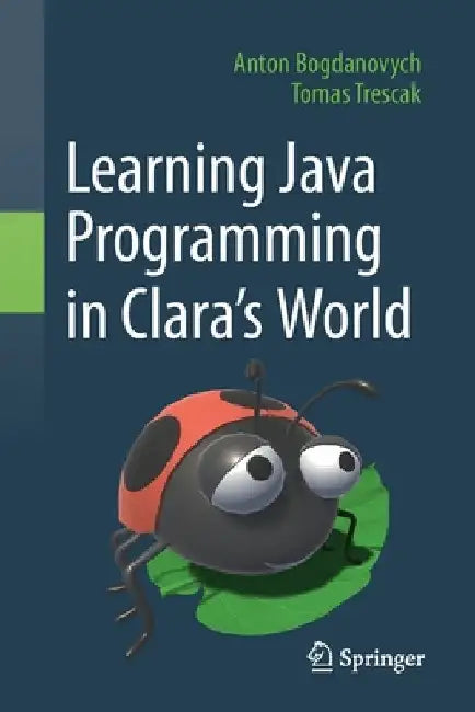 Learning to Program in Clara's World by Anton Bogdanovych