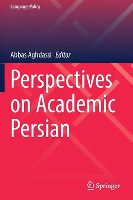 Perspectives on Academic Persian by Abbas Aghdassi